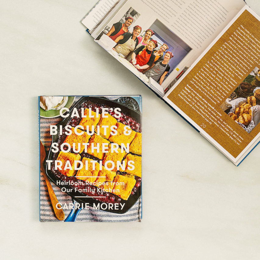 Callie's Biscuits and Southern Traditions Cookbook